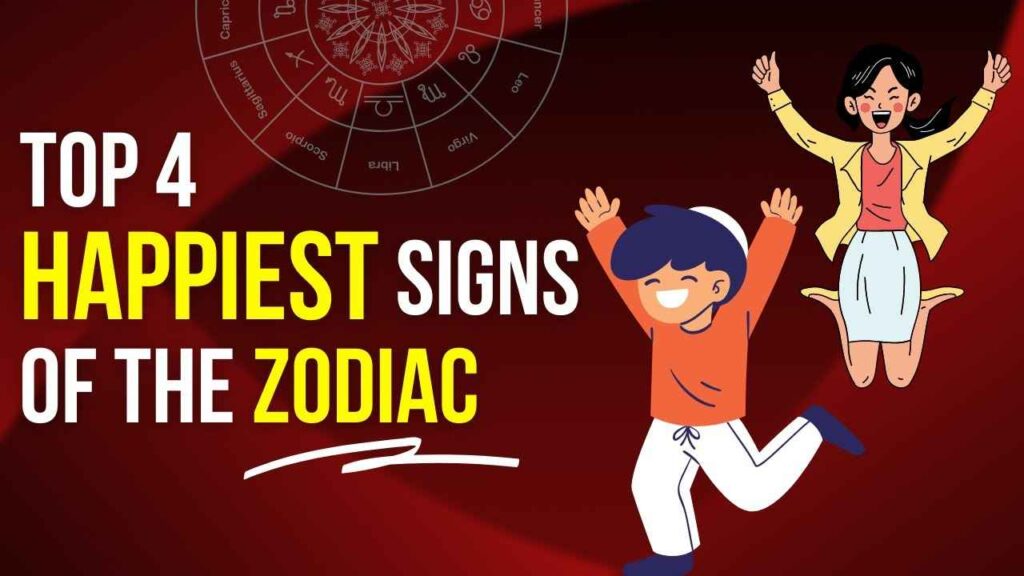 Zodiac Signs Overflowing with Happiness
